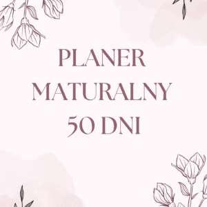 Planer Maturalny 50 dni - PODSTAWA